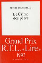 Couverture du livre « Le crime des pères » de Michel Del Castillo aux éditions Seuil