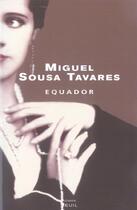 Couverture du livre « Equador » de Miguel Sousa Tavares aux éditions Seuil