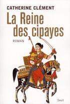 Couverture du livre « La reine des cipayes » de Catherine Clement aux éditions Seuil