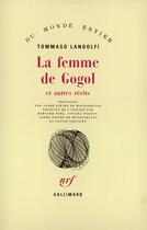 Couverture du livre « La femme de gogol et autres recits » de Landolfi aux éditions Gallimard