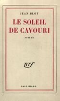 Couverture du livre « Le Soleil De Cavouri » de Jean Blot aux éditions Gallimard