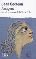 Couverture du livre « Antigone ; les mariés de la Tour Eiffel » de Jean Cocteau aux éditions Gallimard