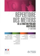 Couverture du livre « Répertoire des métiers de la fonction publique hospitalière (2e édition) » de Ministere De La Sant aux éditions Ehesp