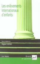 Couverture du livre « Les enlèvements internationaux d'enfants » de Hugues Fulchiron aux éditions Puf