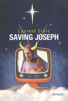 Couverture du livre « Saving Joseph » de Laurent Clerc aux éditions Denoel