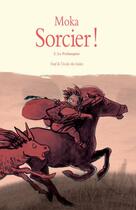 Couverture du livre « Sorcier Tome 2 ; le frelampier » de Moka/Vaugelade aux éditions L'ecole Des Loisirs