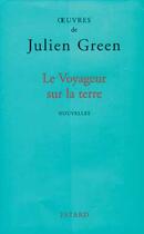 Couverture du livre « Le voyageur sur la terre » de Julien Green aux éditions Fayard