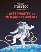 Couverture du livre « Astronautes ; embarquement immédiat » de Pierre-Francois Mouriaux et Mathilde George aux éditions Fleurus