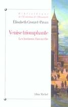 Couverture du livre « Venise triomphante ; les horizons d'un mythe » de Elisabeth Crouzet-Pavan aux éditions Albin Michel