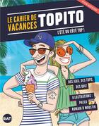 Couverture du livre « Le cahier de vacances topito 2018 » de Topito aux éditions Albin Michel