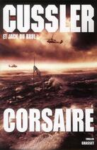 Couverture du livre « Corsaire » de Clive Cussler et Jack Du Brul aux éditions Grasset