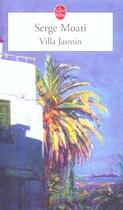 Couverture du livre « Villa jasmin » de Serge Moati aux éditions Le Livre De Poche