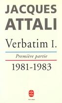 Couverture du livre « Verbatim t.1 » de Jacques Attali aux éditions Le Livre De Poche