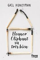 Couverture du livre « Eleanor Oliphant va très bien » de Gail Honeyman aux éditions Fleuve Editions