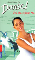 Couverture du livre « Danse ! Tome 7 : une rose pour Mo » de Anne-Marie Pol aux éditions Pocket Jeunesse