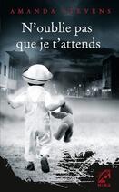 Couverture du livre « N'oublie pas que je t'attends » de Amanda Stevens aux éditions Harlequin