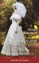 Couverture du livre « La saga des Bedwyn Tome 5 ; l'inconnu de la forêt » de Mary Balogh aux éditions J'ai Lu