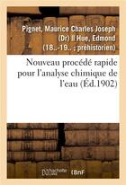 Couverture du livre « Nouveau procede rapide pour l'analyse chimique de l'eau » de Pignet M C J. aux éditions Hachette Bnf