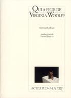 Couverture du livre « Qui a peur de Virginia Woolf ? » de Albee Edward aux éditions Actes Sud-papiers