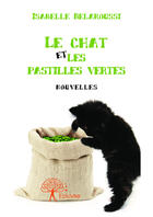 Couverture du livre « Le chat et les pastilles vertes » de Isabelle Belaroussi aux éditions Editions Edilivre