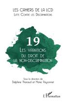 Couverture du livre « Les variations du droit de la non-discrimination » de Les Cahiers De La Lcd aux éditions L'harmattan