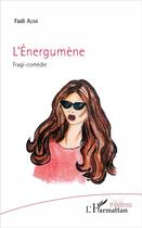 Couverture du livre « L'energumène » de Fadi A. Azar aux éditions L'harmattan