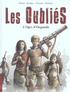 Couverture du livre « Les oubliés t.1 ; l'ogre d'Ouganda » de Bonif et Derenne et Boinet aux éditions Bamboo