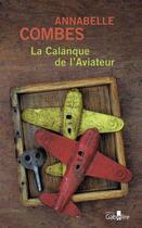 Couverture du livre « La calanque de l'aviateur » de Annabelle Combes aux éditions Gabelire