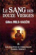 Couverture du livre « Le sang des douze vierges » de Gilles Milo-Vaceri aux éditions Editions Du 38