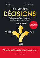 Couverture du livre « Le livre des décisions ; de Bourdieu au Swot, 50 modèles à appliquer pour mieux réfléchir » de Mikael Krogerus et Roman Tschappeler aux éditions Alisio