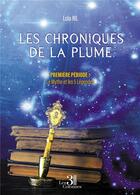 Couverture du livre « Les chroniques de la plume première periode : le myt » de Lola Ril aux éditions Les Trois Colonnes