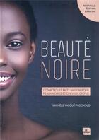 Couverture du livre « Beauté noire : cosmétiques faits maison pour peaux noires et cheveux crépus » de Michele Nicoue-Paschoud aux éditions La Plage