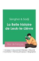Couverture du livre « Reussir son bac de francais 2023 : analyse de la belle histoire de leuk-le-lievre » de Senghor aux éditions Bac De Francais