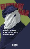 Couverture du livre « Elephant man » de Frederick Treves aux éditions Okno Editions