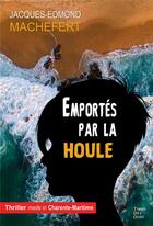Couverture du livre « Emportés par la houle » de Jacques-Edmond Machefert aux éditions Terres De L'ouest