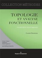 Couverture du livre « Topologie et analyse fonctionnelle » de Claude Wagschal aux éditions Hermann