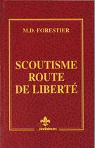 Couverture du livre « Scoutisme route de liberté » de M. D. Forestier aux éditions Presses D'ile De France