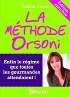 Couverture du livre « La méthode Orsoni (édition enrichie) » de Valerie Orsoni aux éditions Selection Du Reader's Digest