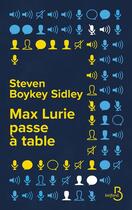 Couverture du livre « Max Lurie passe à table » de Steven Boykey Sidley aux éditions Belfond