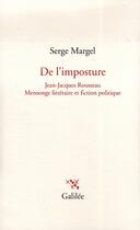 Couverture du livre « De l'imposture » de Serge Margel aux éditions Galilee