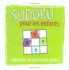 Couverture du livre « Sudoku pour les enfants ; initiation et premières grilles » de Patty Palomba aux éditions De Vecchi