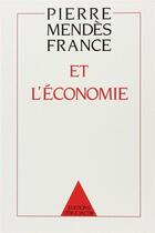 Couverture du livre « Pierre Mendès France et l'économie » de  aux éditions Odile Jacob