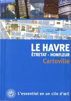 Couverture du livre « Le Havre, Etretat, Honfleur » de Collectifs Gallimard aux éditions Gallimard-loisirs