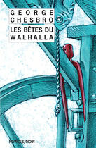 Couverture du livre « Les bêtes du Walhalla » de George Chesbro aux éditions Éditions Rivages