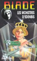 Couverture du livre « Blade t.137 ; les monstres d'Edenbis » de Lord-J aux éditions Vauvenargues