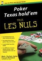 Couverture du livre « Poker texas hold'em pour les nuls » de Mark Harlan et Francois Montmirel aux éditions First