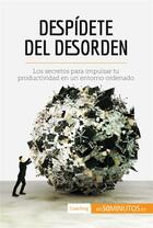 Couverture du livre « Despídete del desorden » de  aux éditions 50minutos.es