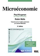 Couverture du livre « Microéconomie (3e édition) » de Paul Krugman et Robin Wells aux éditions De Boeck Superieur
