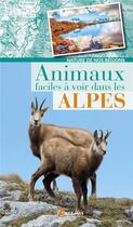 Couverture du livre « Animaux faciles à voir dans les Alpes » de  aux éditions Artemis
