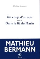 Couverture du livre « Un coup d'un soir ; dans le lit de Marin » de Mathieu Bermann aux éditions P.o.l